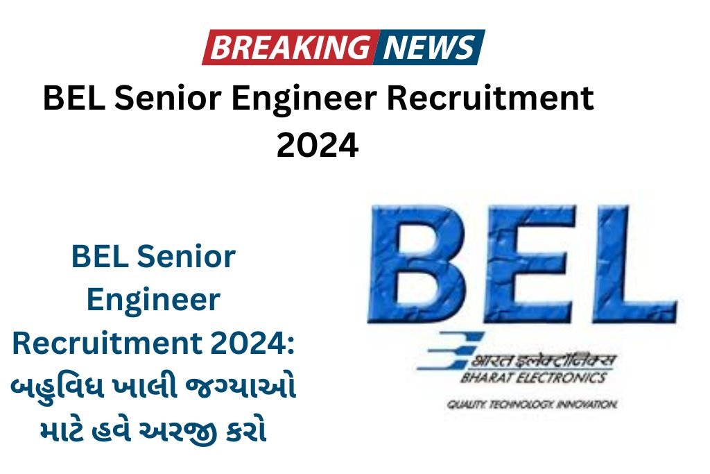 BEL Senior Engineer Recruitment 2024